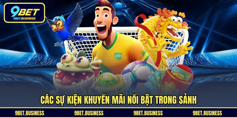 Các sự kiện khuyến mãi nổi bật trong sảnh