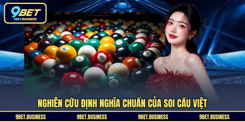 Nghiên cứu định nghĩa chuẩn của soi cầu việt